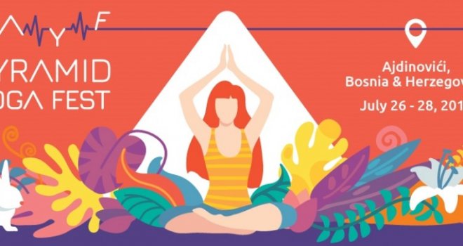 Poboljšajte kvalitet života: Prvi 'Pyramid Yoga Fest' u BiH od 26. do 28. jula