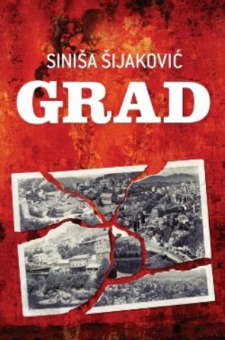 Krimi roman 'Grad' Siniše Šijakovića