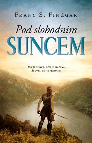 Franc S. Finžgar_Pod slobodnim suncem