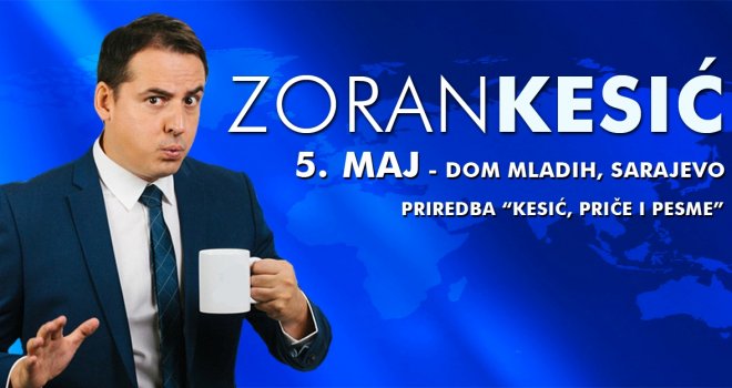 Zoran Kesić stiže u Sarajevo: Humoristička priredba 5. maja u Domu mladih