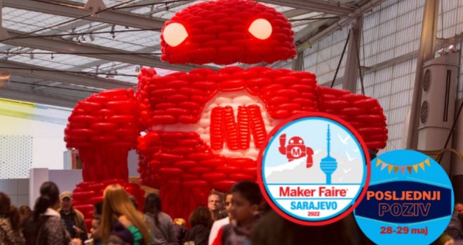 Jedan od najvećih svjetskih sajmova nauke, inovacija i kreacija 'Maker Faire' dolazi u Sarajevo